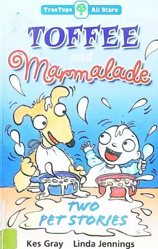 Oxford Reading Tree: TreeTops All Stars: Toffee and Marmalade: Toffee and Marmalade