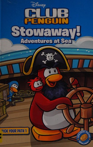 Stowaway! Adventures at Sea: Pick Your Path Bk. 1 (Club Penguin)