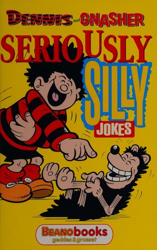 Dennis and Gnasher - Seriously Silly Jokes