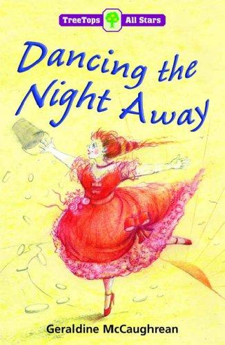 Oxford Reading Tree: Treetops More All Stars: Dancing the Night Away Dancing the Night Away