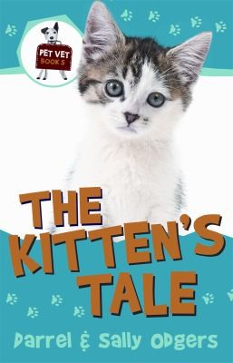 The Kitten's Tale (Pet Vets)
