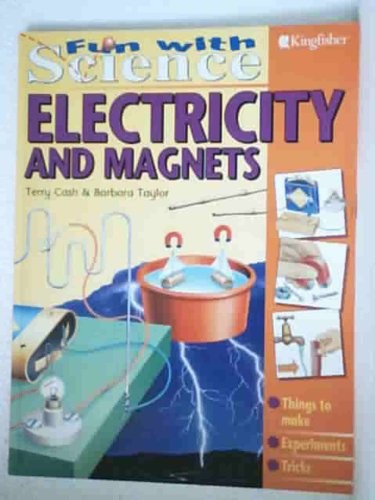 Electricity and Magnets (Fun with Science)