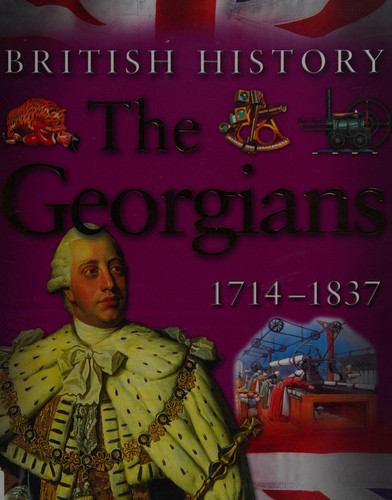 The Georgians 1714-1837 (British History) (British History)