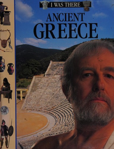 Ancient Greece (I Was There)