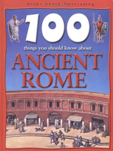 100 Things You Should Know about Ancient Rome
