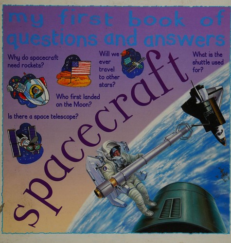 My First Book of Question and Answers Spacecraft