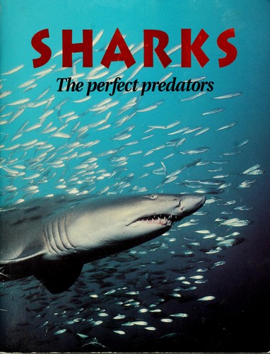 Sharks: The Perfect Predators