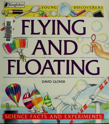 Flying and Floating: Science Facts and Experiments (Young Discoverers)