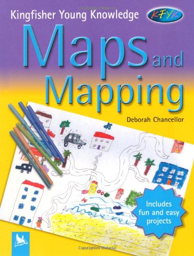 Maps and Mapping (Kingfisher Young Knowledge)