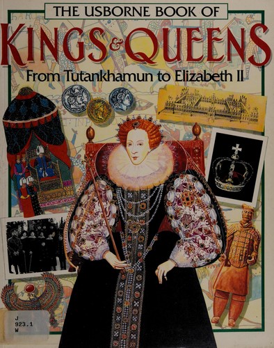 The Usborne Book of Kings & Queens: From Tutankhamun to Elizabeth II
