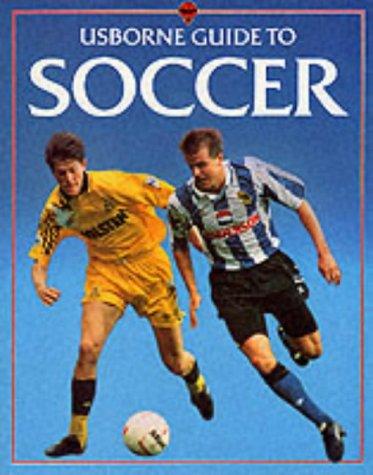 Usborne Guide to Soccer: Skills, Tricks and Tactics (Sports Guides)