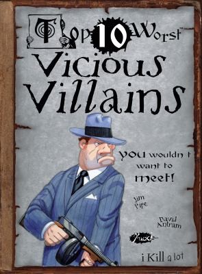Vicious Villains: You Wouldn't Want To Meet! (Top 10 Worst)