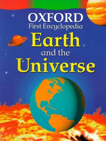 Earth and the Universe (Oxford First Encyclopaedia)