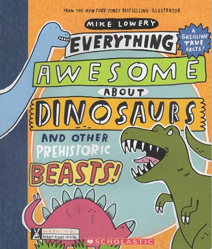 Everything Awesome About Dinosaurs and Other Prehistoric Beasts