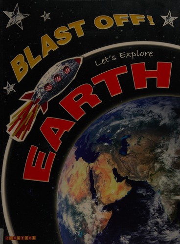 Let's Explore Earth (Blast Off)