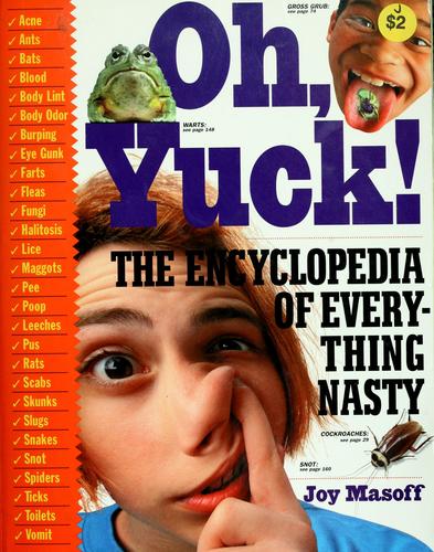 Oh, Yuck! The Encyclopedia of Everything Nasty