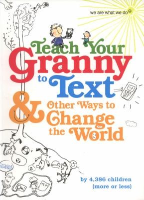 Teach Your Granny to Text