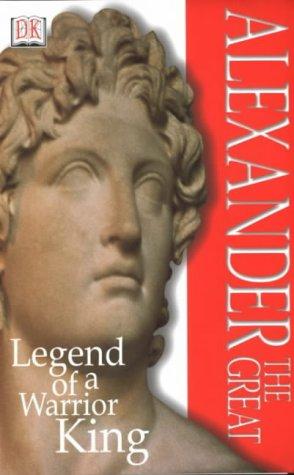 Alexander the Great: Legend of a Warrior King (Discoveries)