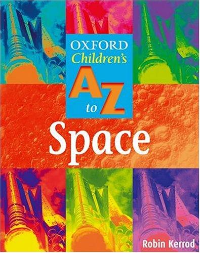 The Oxford Children's A-Z of Space 2004