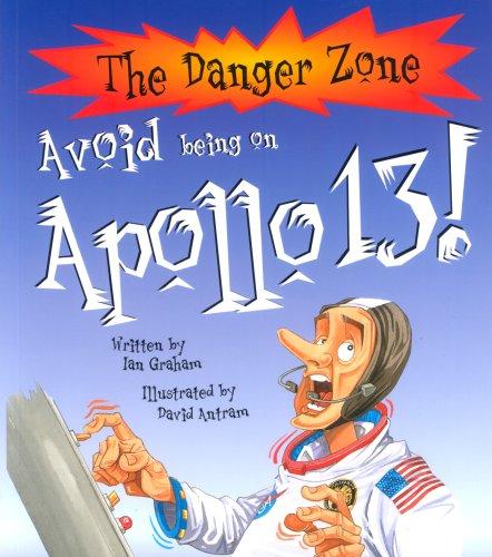 Avoid Being on Apollo 13! (Danger Zone)