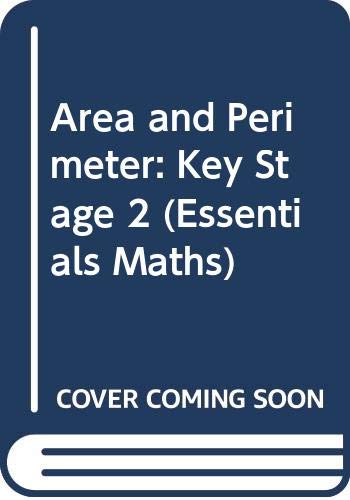 Maths: Key Stage 2: Area and Perimeter (Essentials) (Essentials Maths)