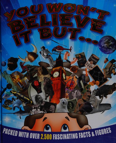 You Won't Believe It But -