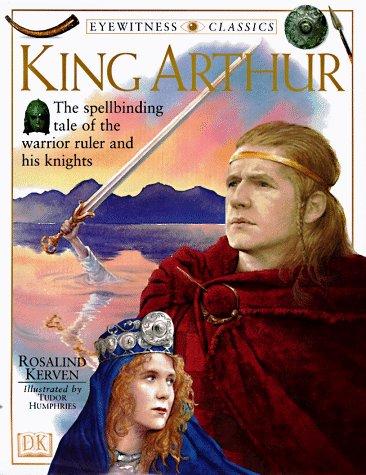 King Arthur (Eyewitness Classics)