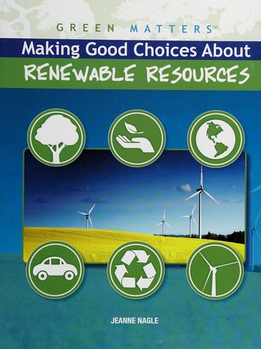 Making Good Choices about Renewable Resources
