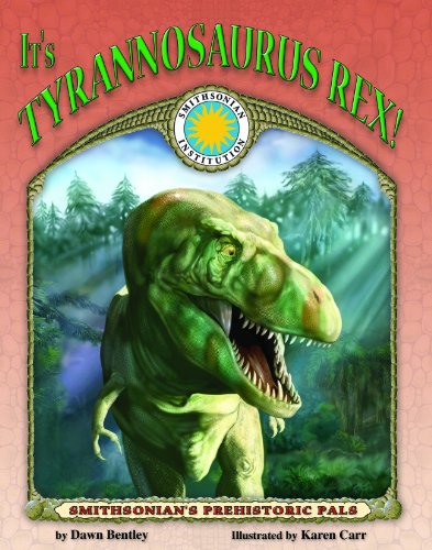 It's Tyrannosaurus Rex! - a Smithsonian Prehistoric Pals Book (with Audiobook CD and poster) (Smithsonian's Prehistoric Pals)