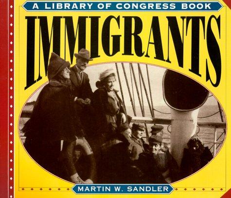 Immigrants: A Library of Congress Book