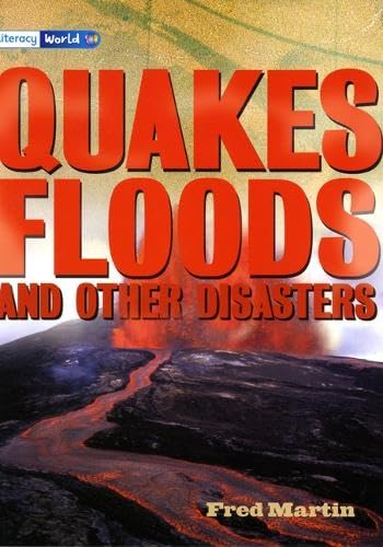 Literacy World Satellites Non Fiction Stage 4 Quakes, Floods and Other Disasters
