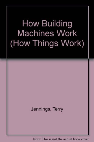 How Building Machines Work