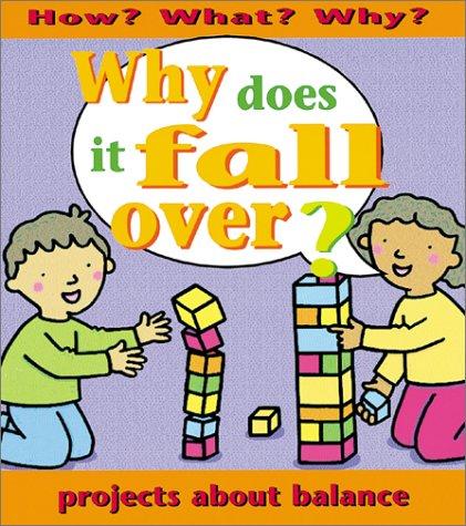 Why Does It Fall Over?