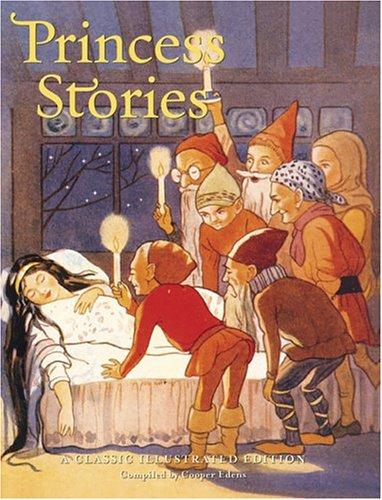 Princess Stories: A Classic Illustrated Edition