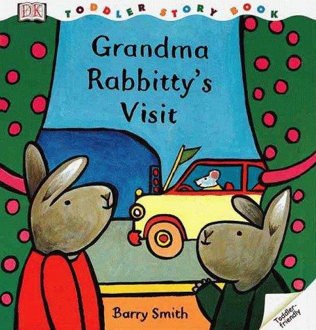 Toddler Story Book: Grandma Rabbitty's Visit