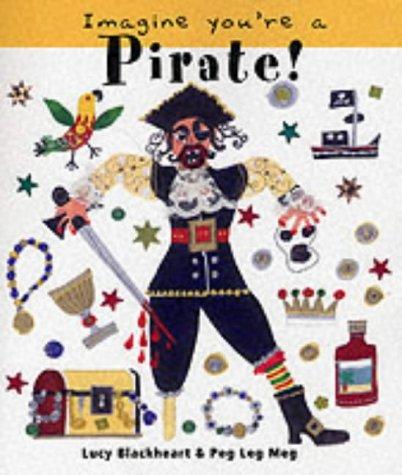 Pirate! (Imagine You're a...)