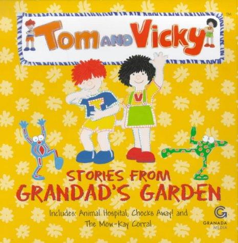 Tom and Vicky: Stories from Grandad's Garden (Tom and Vicky)
