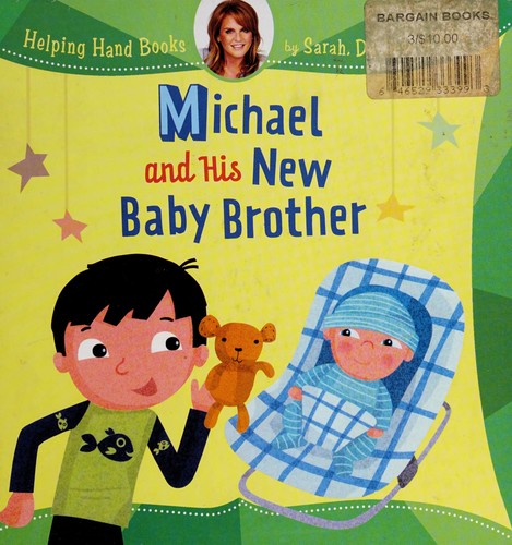 Helping Hand Books: Michael and His New Baby Brother