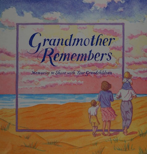 Grandmother Remembers