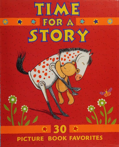 Time for a Story: 30 Picture Book Favorites