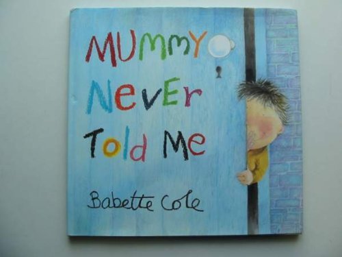 Mummy Never Told Me
