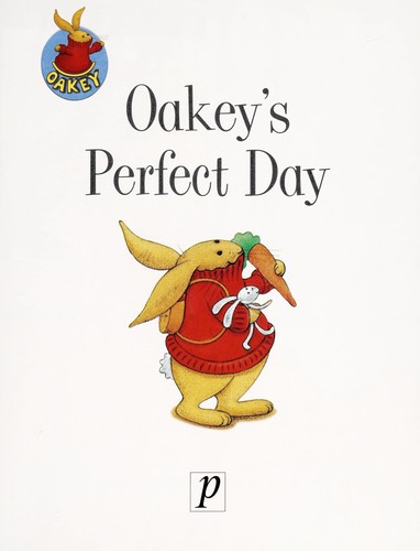 Oakey's Perfect Day (Oakey Picture Books)