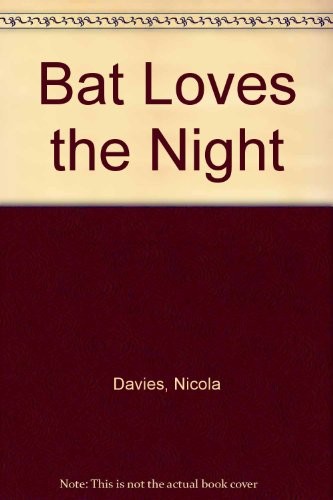 Bat Loves the Night