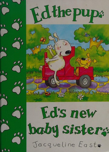 Ed the pup Ed's New Baby Sister