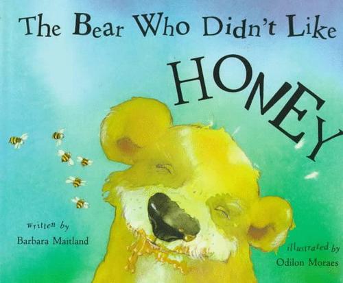 Bear Who Didn't Like Honey