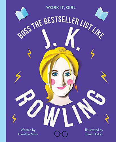 Work it, Girl: JK Rowling: Inspiring biographies for aspiring girl bosses