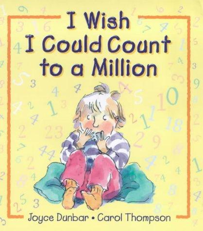 I Wish I Could Count to a Million