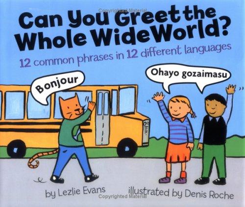 Can You Greet the Whole Wide World?