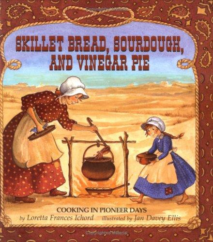 Skillet Bread, Sourdough,And Vinegar Pie