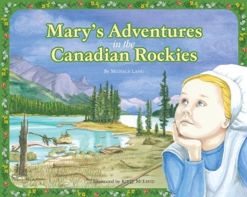 Mary Schaffer Adventures in the Canadian Rockies
